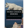 Word Choice Errors: A Descriptive Linguistics Approach