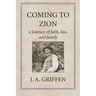 Coming to Zion: A Journey of Faith, Loss, and Family
