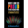 Why I Am So Proud to Be a Black Man: The Many Reasons to Uplift and Celebrate Our Uniqueness in the Universe