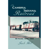 The Cambria and Indiana Railroad: 90 Years, 1904 - 1994