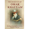 The Rubáyát of Omar Khayyám: (or, Rubaiyat of Omar Khayyam)