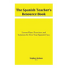 The Spanish Teacher's Resource Book: Lesson Plans, Exercises, and Solutions for First Year Spanish Class