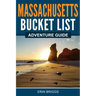 Massachusetts Bucket List Adventure Guide