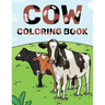 Cow Coloring Book: Cattle & Cow Gift For Cow Lovers