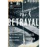 Betrayal: The 1919 World Series and the Birth of Modern Baseball