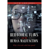 Behavioral Flaws and the Human Malfunction: Why Is the Truth Called Hate Speech?