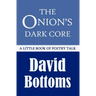 The Onion's Dark Core: A Little Book of Poetry Talk