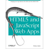 Html5 and JavaScript Web Apps: Bridging the Gap Between the Web and the Mobile Web