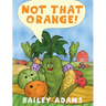 Not That Orange!