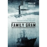 Family Gram: Memoirs of an American Cold War Submariner