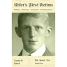 Hitler's First Victims: The Quest for Justice