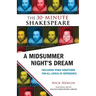 A Midsummer Night's Dream: The 30-Minute Shakespeare