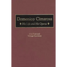 Domenico Cimarosa: His Life and His Operas