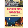 Gentrifying Paradise: Resistance and Removal in 21st Century Venice California