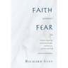 Faith without Fear: Scripture straight up, with spiritual nudges, common sense, and other good stuff (not for fundamentalists)