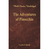 The Adventures of Pinocchio (World Classics, Unabridged)