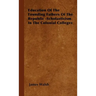 Education of the Founding Fathers of the Republic -Scholasticism in the Colonial Colleges