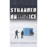 Stranded on Thin Ice