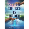 Set the Church in Order: God Is Not the Author of Confusion