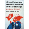 Crime Fiction and National Identities in the Global Age: Critical Essays