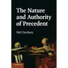 The Nature and Authority of Precedent