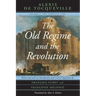 The Old Regime and the Revolution, Volume I: The Complete Text