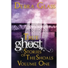 True Ghost Stories of the Shoals Vol. 1