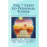 The 7 Steps to Personal Power: Creating Opportunities Within
