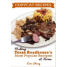 Copycat Recipes: Making Texas Roadhouse Most Popular Recipes at Home: ***BLACK AND WHITE EDITION***