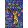 All the Joy You Can Stand: 101 Sacred Power Principles for Making Joy Real in Your Life