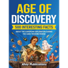 Age of Discovery: 500 Interesting Facts About the European Exploration During the Early Modern Period