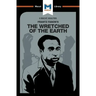 An Analysis of Frantz Fanon's The Wretched of the Earth