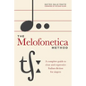 The Melofonetica Method: A complete guide to clear and expressive Italian diction for singers