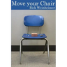 Move Your Chair