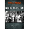 Hannah Arendt and the Negro Question