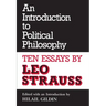 An Introduction to Political Philosophy: Ten Essays by Leo Strauss