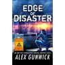 Edge of Disaster: An EMP Post-Apocalyptic Survival Prepper Series