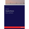 Wayside Pictures: Hymns, and Poems