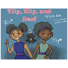 Tily, Zily and Soaf