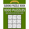 Sudoku Puzzle Book, 1,000 Puzzles, 500 HARD and 500 EXTRA HARD: Improve Your Game With This Two Level BARGAIN SIZE Book