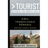Greater Than a Tourist- Sibiu Transylvania Romania: 50 Travel Tips from a Local