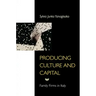 Producing Culture and Capital: Family Firms in Italy