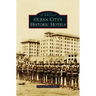 Ocean City S Historic Hotels