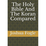 The Holy Bible And The Koran Compared