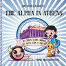 The Alpha in Athens: Adventures in Greece