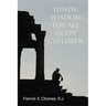 Hindu Wisdom for All God's Children