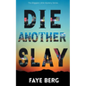 Die Another Slay