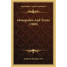 Monopolies and Trusts (1900)