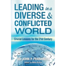 Leading in a Diverse & Conflicted World: Crucial Lessons for the 21st Century