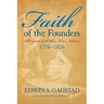 Faith of the Founders: Religion and the New Nation, 1776-1826
